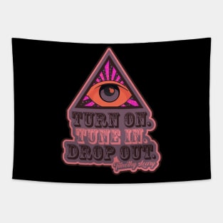 Turn On - Tune In - Drop Out - Acid Trip Design Tapestry