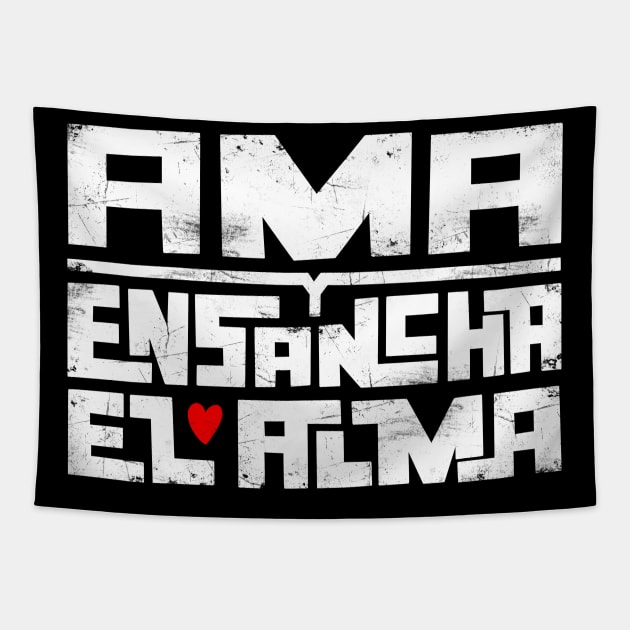 Ama y ensancha el alma Tapestry by AntiStyle