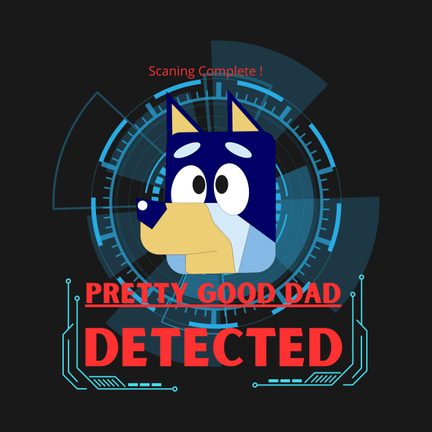 Bluey-Pretty Good Dad Detected Fanart by RealNakama