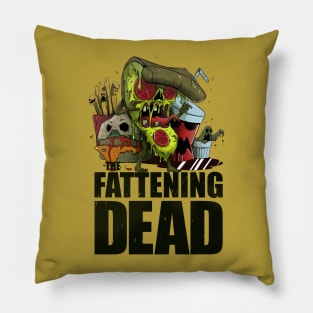 The fattening dead Pillow