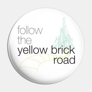 Follow the Yellow Brick Road Pin