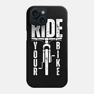 Ride Your Bike Phone Case