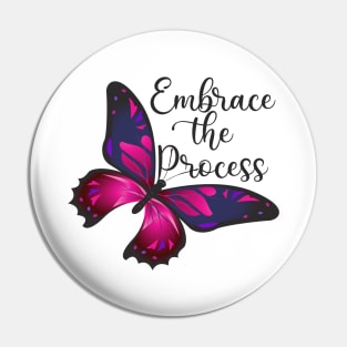 Embrace The Process Butterflies Gift - Cute Butterfly Pin