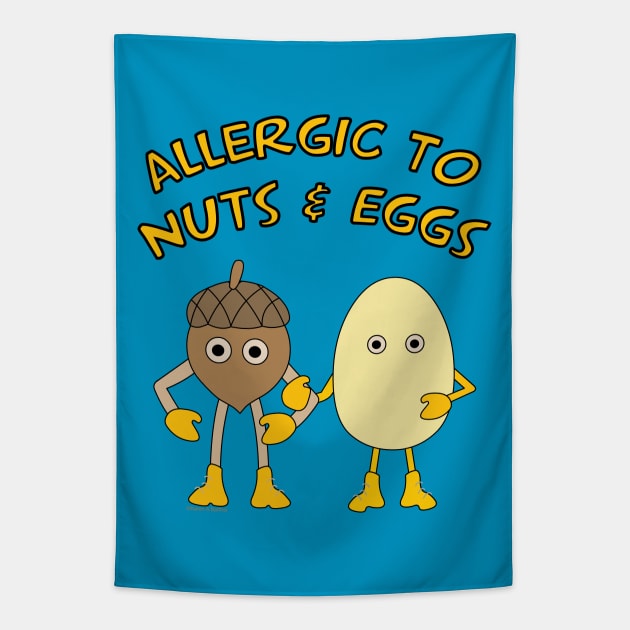 Allergic to Nuts and Eggs Tapestry by Barthol Graphics