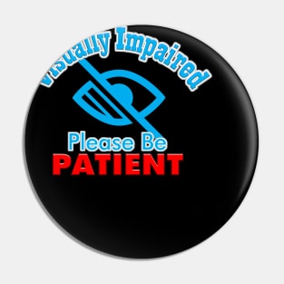 Visually Impaired Pin