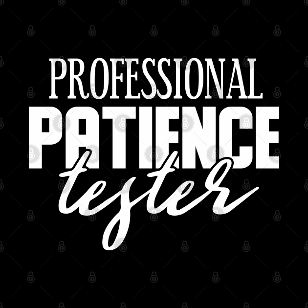 Professional Patience Tester by Tesszero