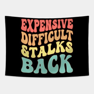 Expensive Difficult And Talks Back Tapestry