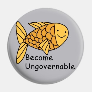 Become Ungovernable Fish Pin