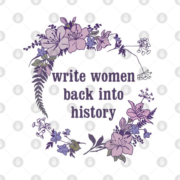 Write Women Back Into History by FabulouslyFeminist