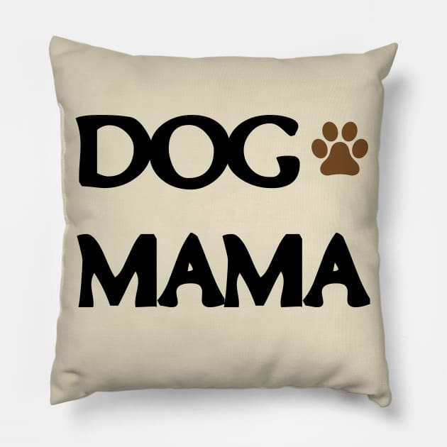 Dog Mama Dog Mom Pillow by rjstyle7