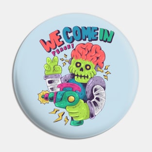 Alien Attack We Come In Peace Pin