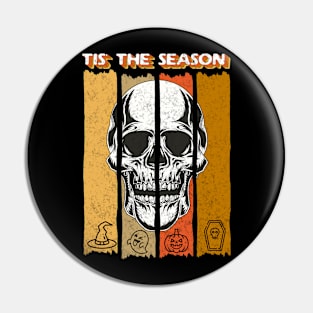 Halloween Skull Tis' The Season Pin