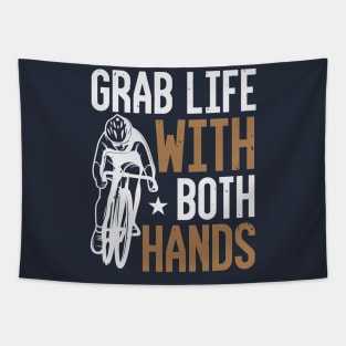 Grab Life With Both Hands Tapestry