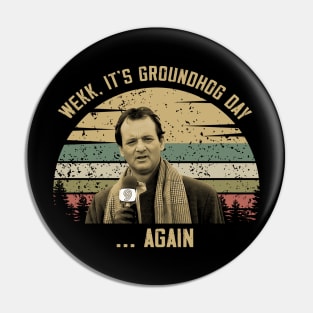 Groundhog Day Shirt, Well Its Groundhog Day Again Phil Vintage Pin