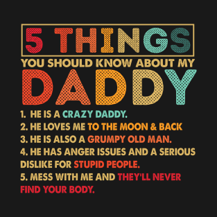 5 Things You Should Know About My Daddy Vintage T-Shirt