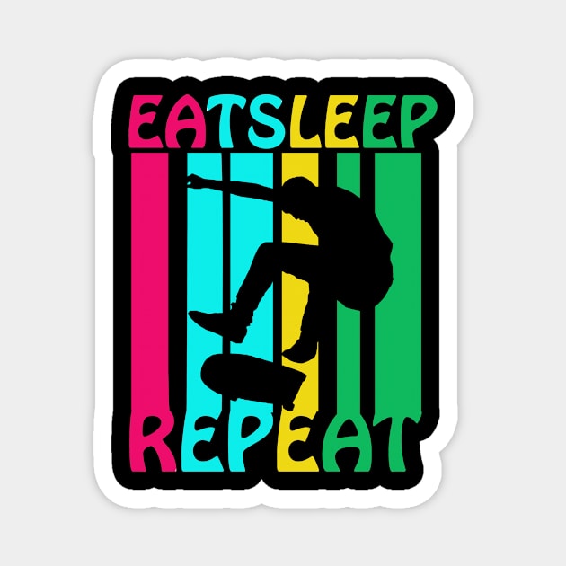 Eat Sleep Skateboard Repea Skateboarding Magnet by nevilleanthonysse