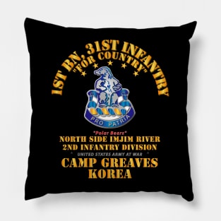 1st Bn 31st Infantry - Camp Greaves Korea - North Side Imjim River Pillow