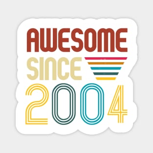 Awesome since 2004 -Retro Age shirt Magnet