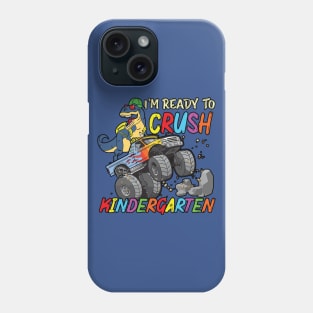 I Am Ready To Crush Kindergarten Phone Case