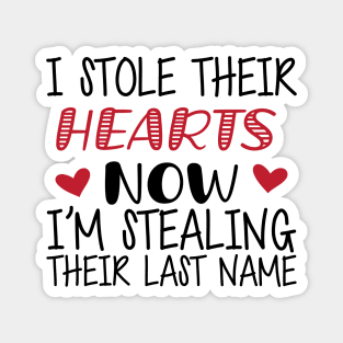 Adoption - I stole their heart now I'm stealing their last name Magnet