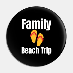 Family Beach Trip Pin