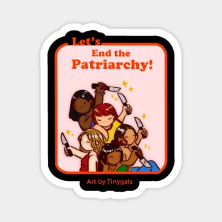 Let's End the Patriarchy! Magnet