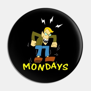 I Hate Mondays Pin