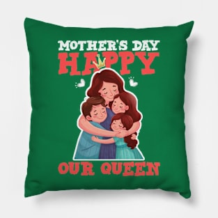 Happy mother's day our queen Pillow