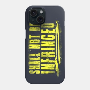 2nd Amendment - Shall Not Be Infringed Phone Case