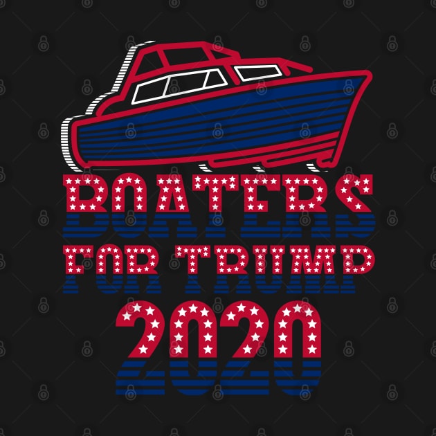 Boaters For Trump 2020 by BadDesignCo