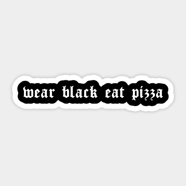 Wear Black Eat Pizza Soft Grunge Aesthetic Sad Eboy Egirl Gift Wear Black Eat Pizza Sticker Teepublic Discover images and videos about grunge aesthetic from all over the world on we heart it. teepublic