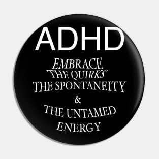 ADHD; embrace life! Pin