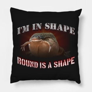 I'm in Shape - Round is a Shape frog Pillow