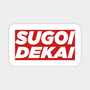 Sugoi Dekai Magnet