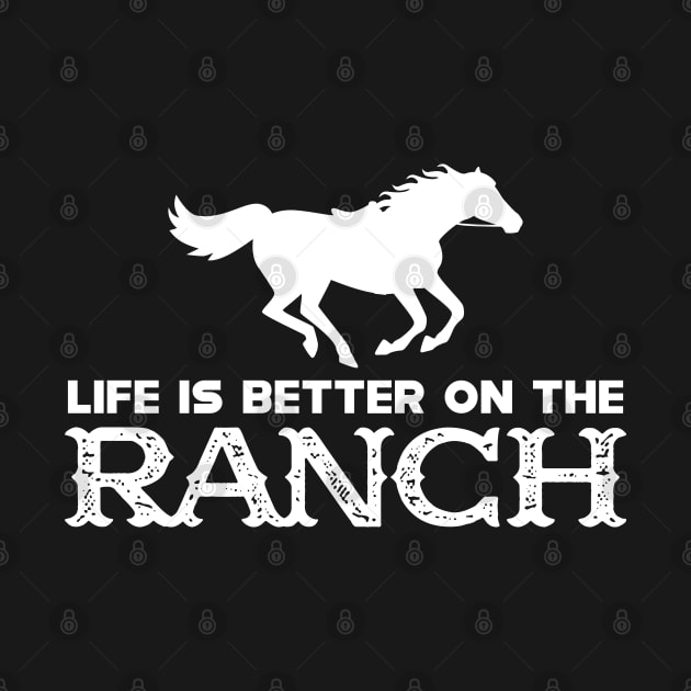 Horse Ranch - Life is better on the ranch by KC Happy Shop