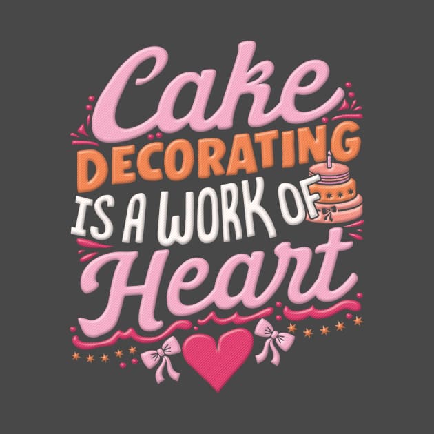 Cake Decorating Is A Work Of Heart by Shop5Prints