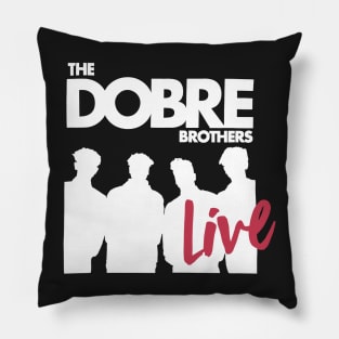 DOBRE BROTHERS Fullscreen Live Tour Pillow