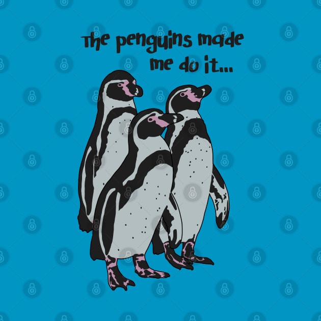 The penguins made me do it by GeoCreate