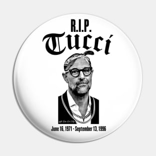 R.I.P. Tucci Pin