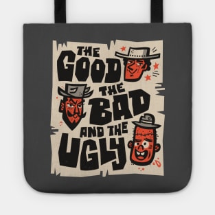 The Good, the Bad and the Ugly Tote