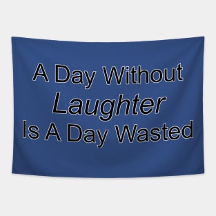A Day Without Laughter Tapestry