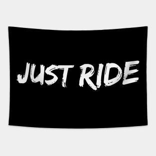 Just Ride Tapestry