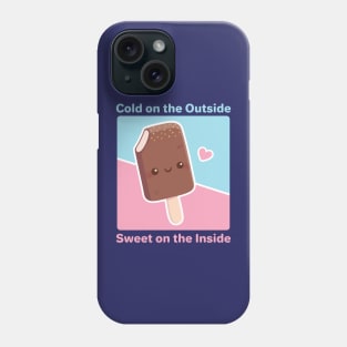 Cold on the Outside, Sweet on the Inside, Ice cream Phone Case