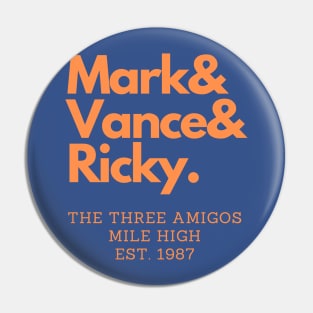 Denver's Three Amigos! Pin