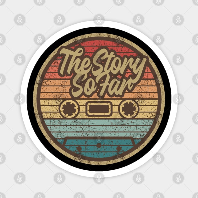 The Story So Far Retro Cassette Magnet by penciltimes