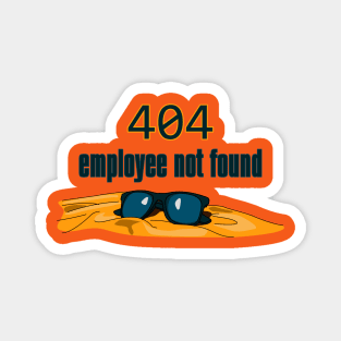 Error 404 - Employee Not Found Magnet