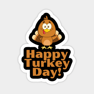 Happy Turkey Day! Magnet
