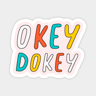 Okey Dokey Magnet