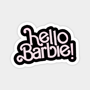 hello barbie Magnet