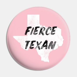 The Fierce Texas Black and White Pin